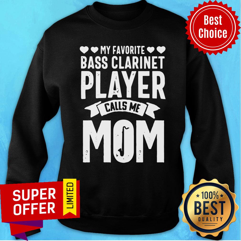Funny My Favorite Bass Clarinet Player Calls Me Mom Shirt