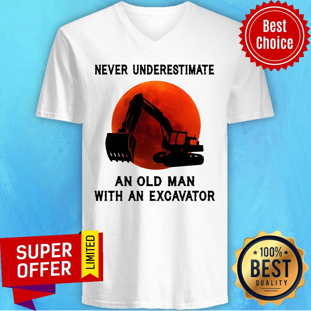 Funny Never Underestimate An Old Man With An Excavator Shirt
