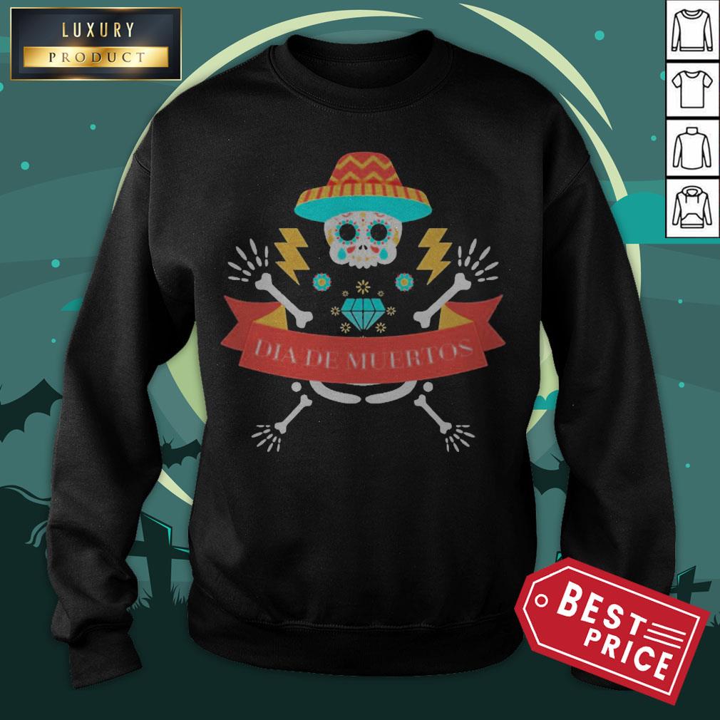 Funny Skeleton Happy Dia De Muertos Day Dead Halloween Shirt