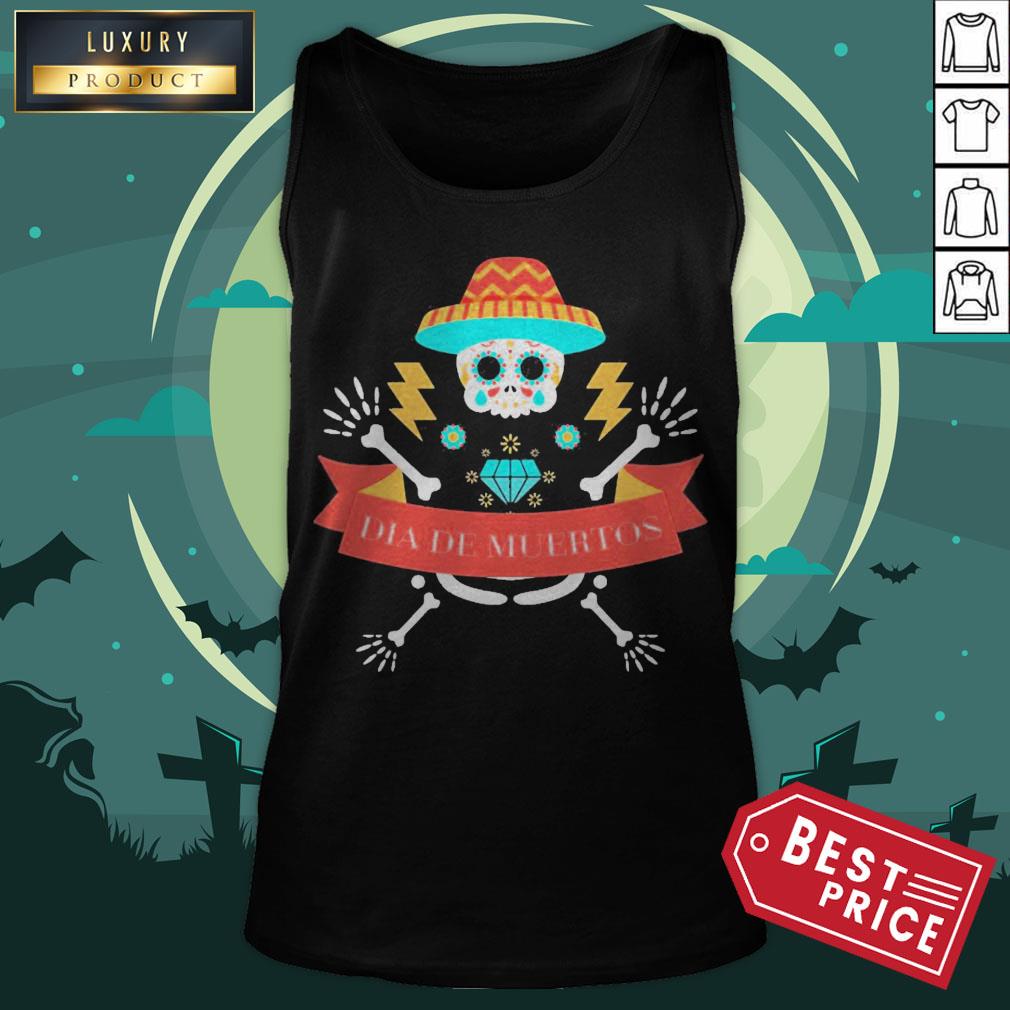 Funny Skeleton Happy Dia De Muertos Day Dead Halloween Shirt