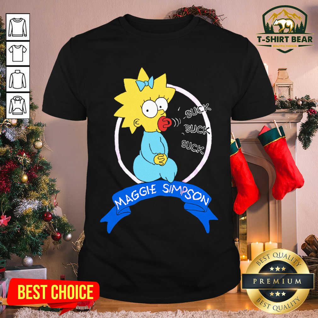 Funny Suck Suck Suck Maggie Simpson Shirt