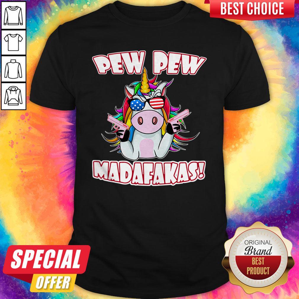 Funny Unicorn Pew Pew Madafakas Shirt