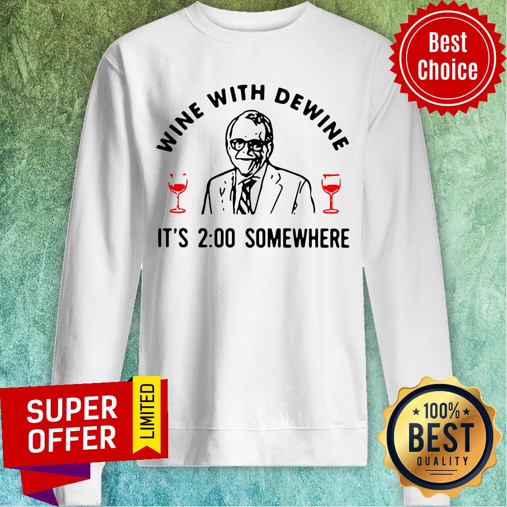 Funny Wine With Dewine It’s 2 O'clock Somewhere Mike DeWine Shirt