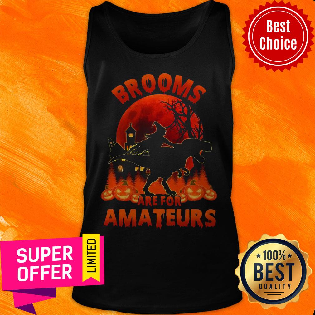 Funny Witch Riding Dinosaurs Brooms Are For Amateurs Halloween Shirt