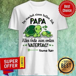 Du Machst Cinen Tollen Joh Papa Vatertag Name Hier Shirt