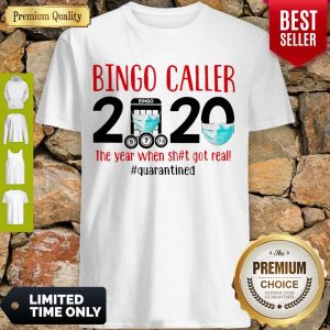 Top Bingo Caller 2020 Face Mask The Year When Shit Got Real Quarantined Shirt