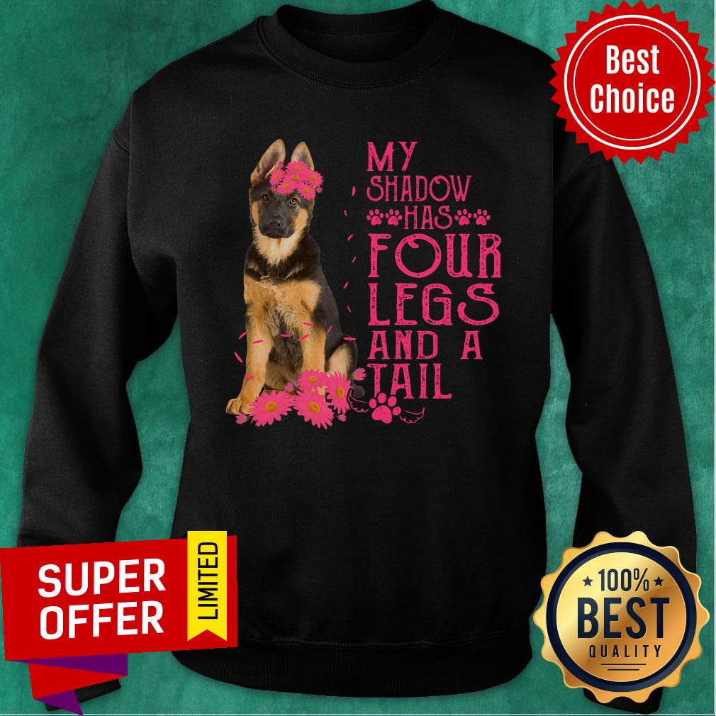 German Shepherd Sad My Shadow Has Four Legs And A Tail Shirt