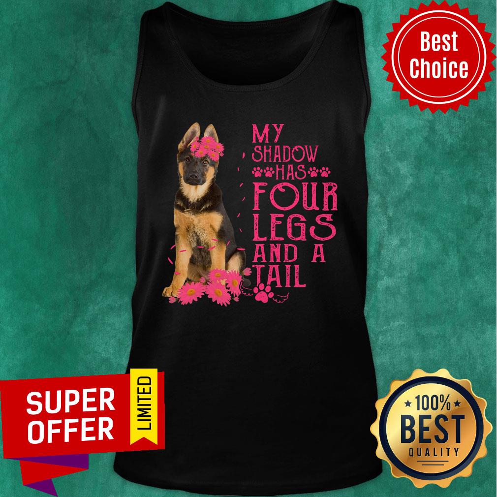 German Shepherd Sad My Shadow Has Four Legs And A Tail Shirt