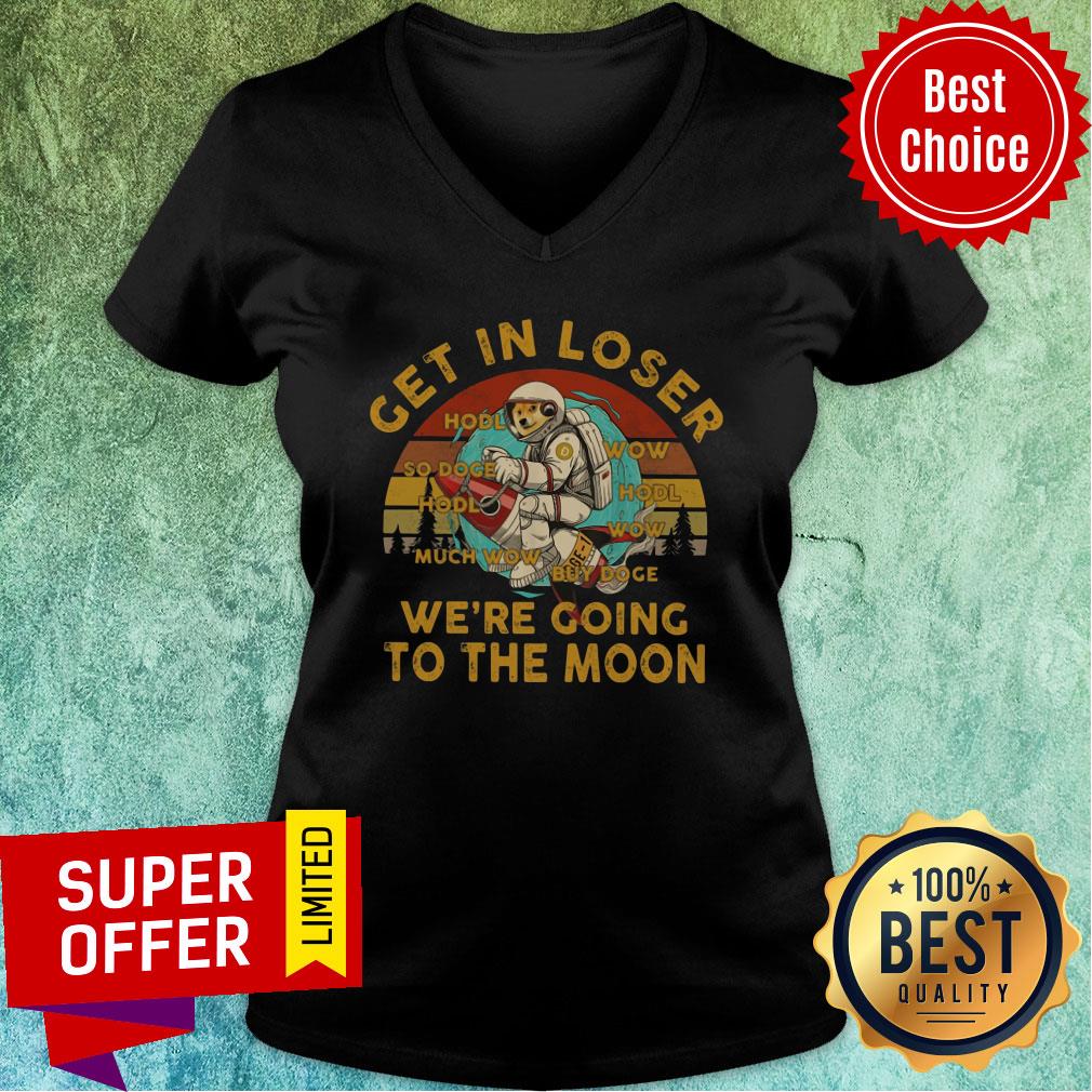 Get In Loser We're Going To The Moon Vintage Shirt