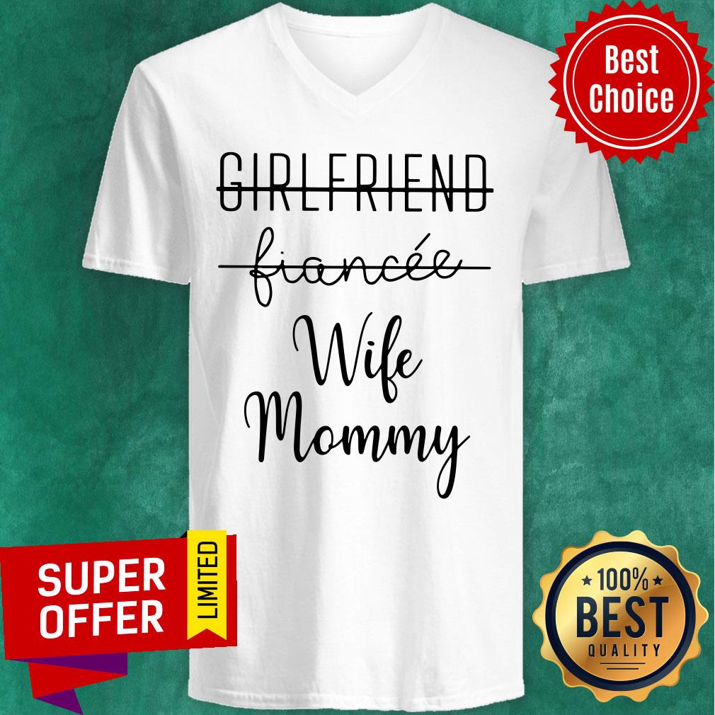 Girlfriend Fiancee Wife Mommy Shirt