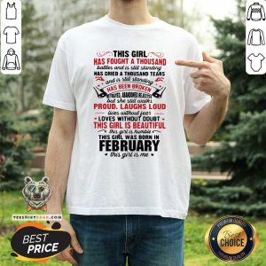 Top This Girl Has Fought A Thousand Battles And Is Still Standing Has Cried A Thousand Tears February Shirt