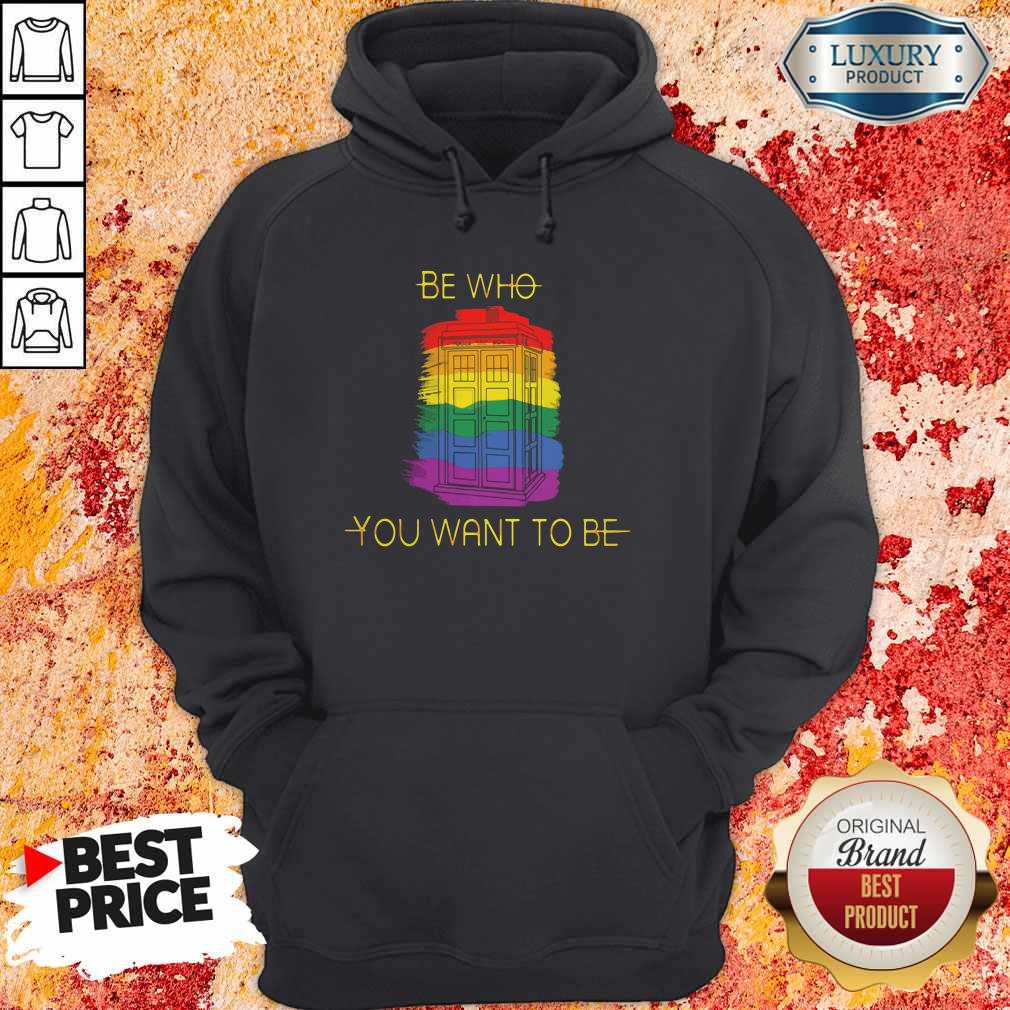 Good Be Who You Want To Be Police Box LGBT Shirt