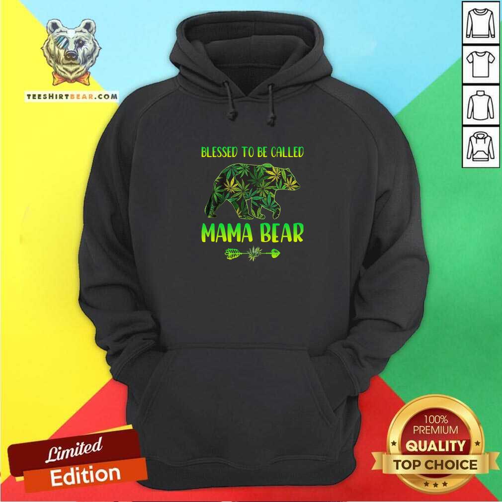 Good Cannabis Blessed To Be Called Mama Bear Shirt