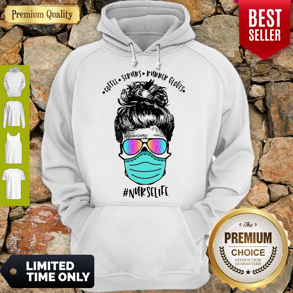 Good Coffee Scrubs Rubber Gloves Mask Nurselife Shirt