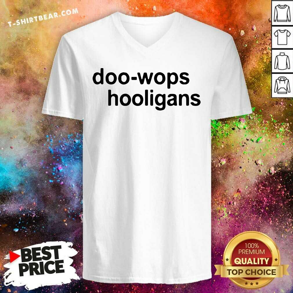 Good Doo Wops And Hooligans Shirt