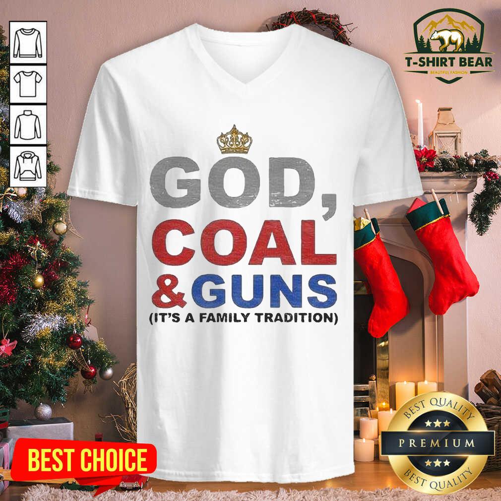 Good God Coal And Guns It’s A Family Tradition Shirt