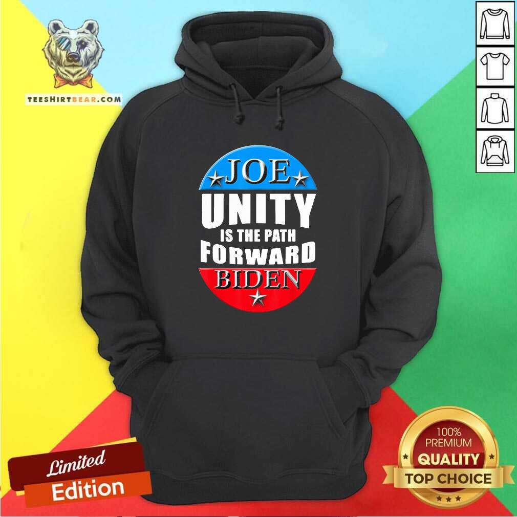 Good Joe Biden Unity Is The Path Forward T-Shirt