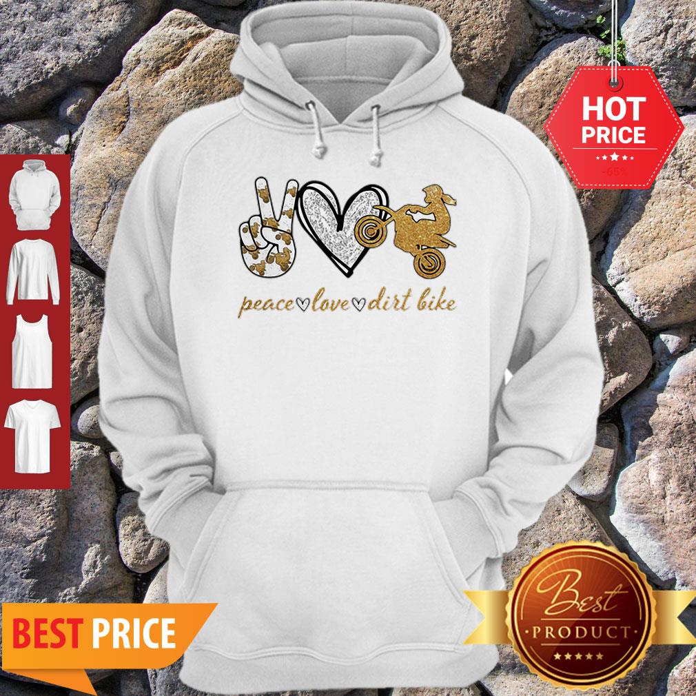 Good Peace Love Dirt Bike Motorcycle Shirt