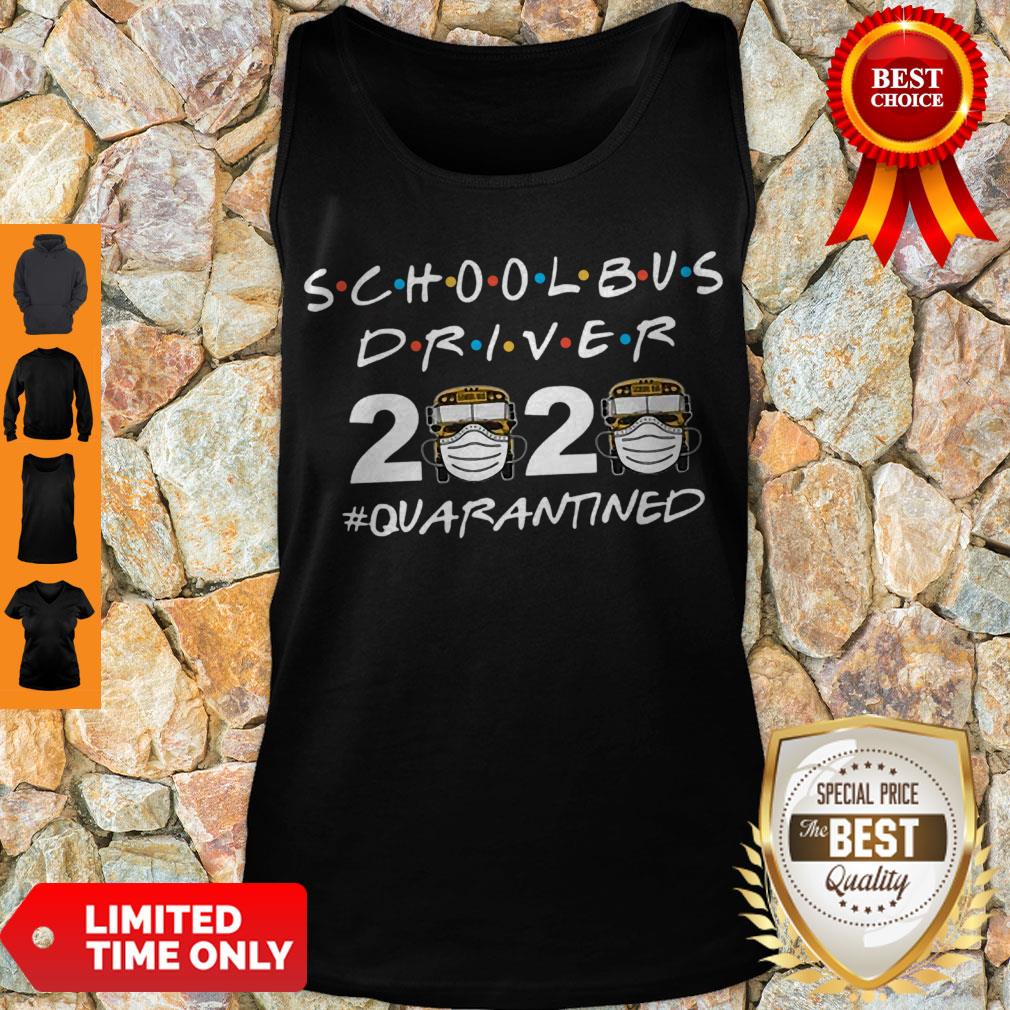 Good School Bus Driver 2020 Quarantined Coronavirus Shirt