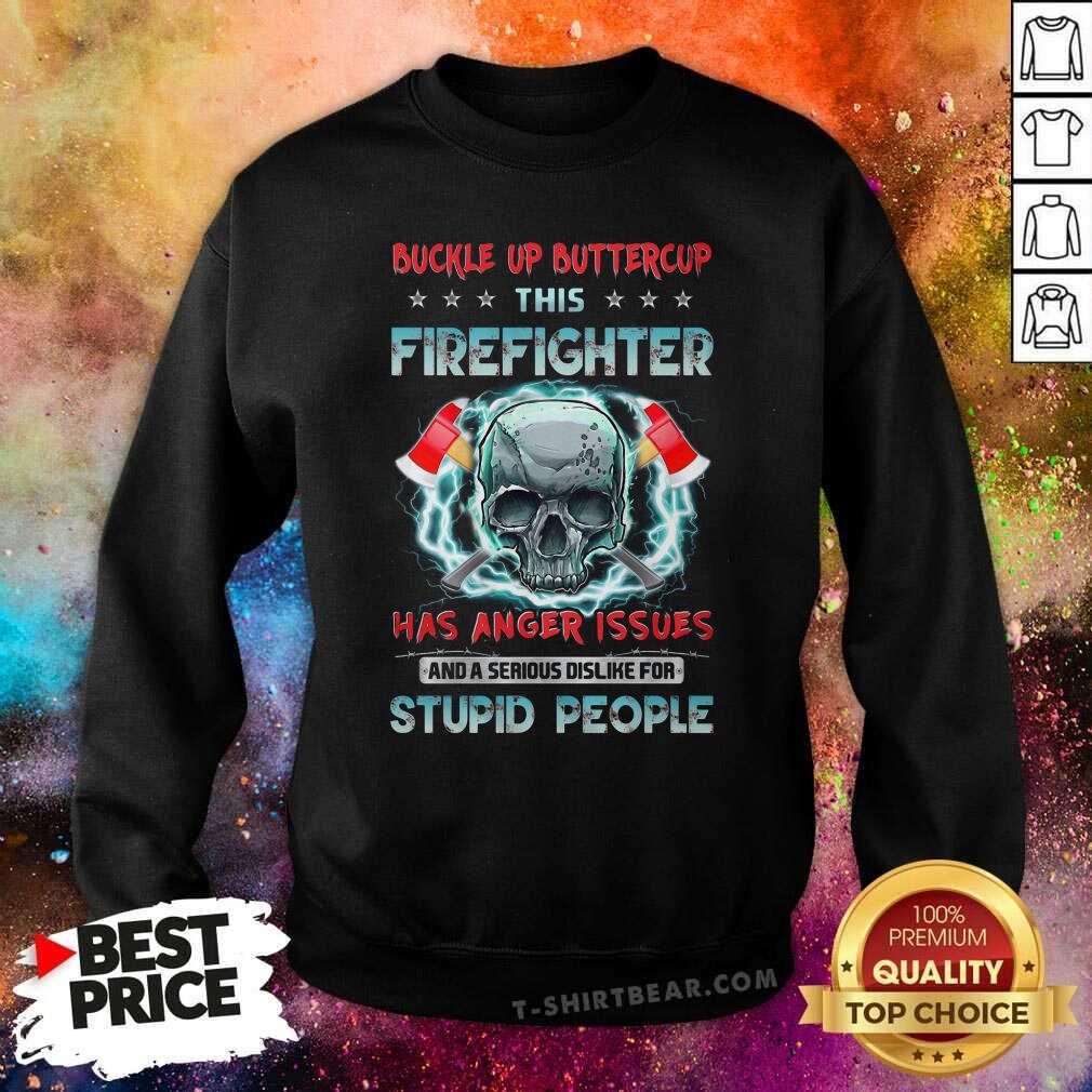 Good This Firefighter Has Anger Issues Skull Shirt