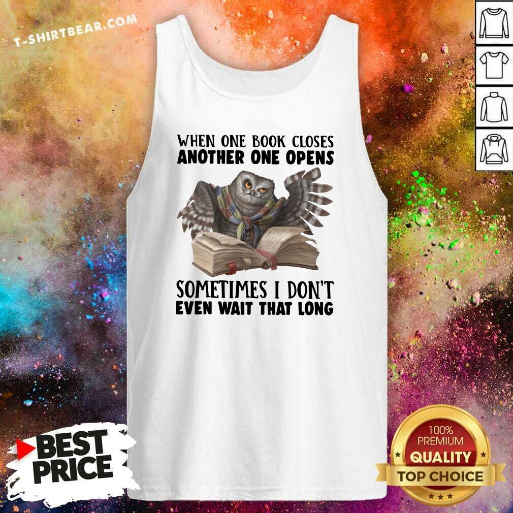 Good When One Book Closes Another Open Owl Shirt