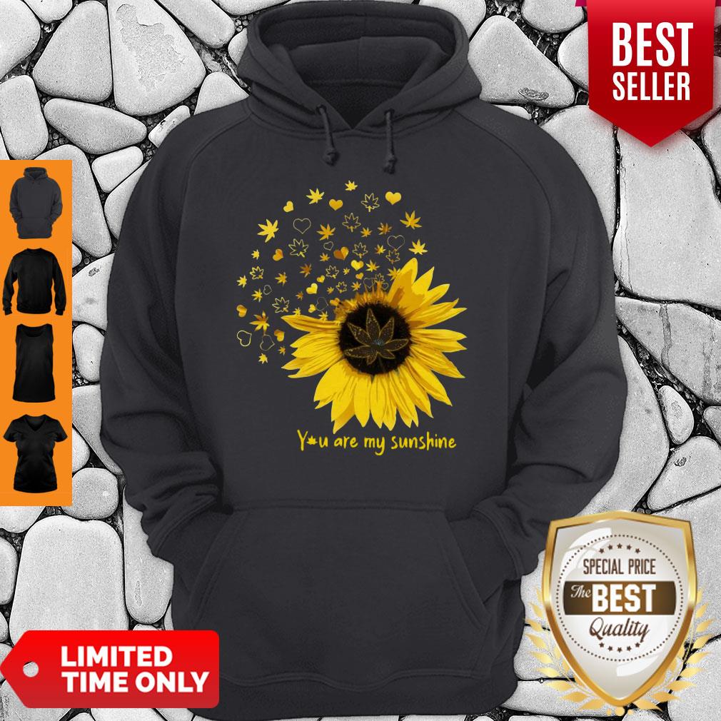 Good You Are My Sunshine Love Weed Shirt