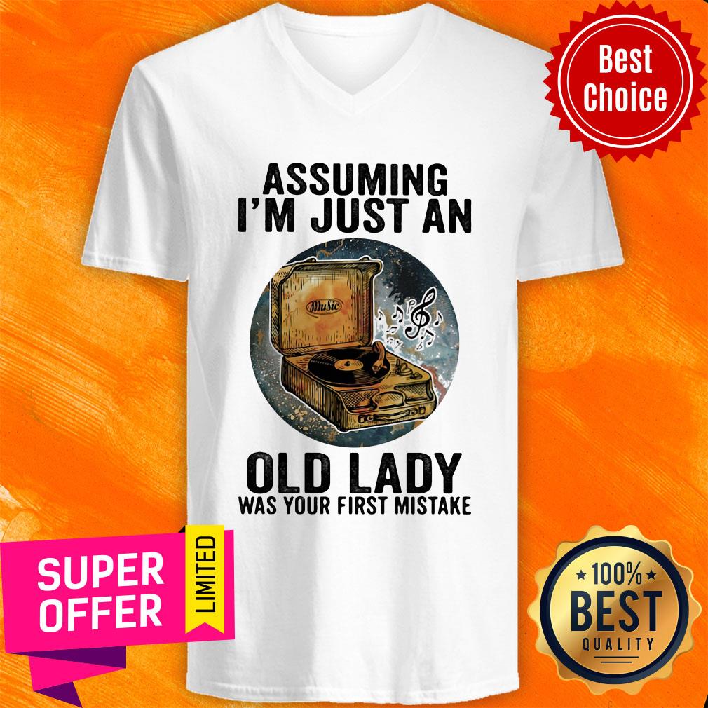 Gramophone Music Assuming I’m Just An Old Lady Was Your First Mistake Shirt