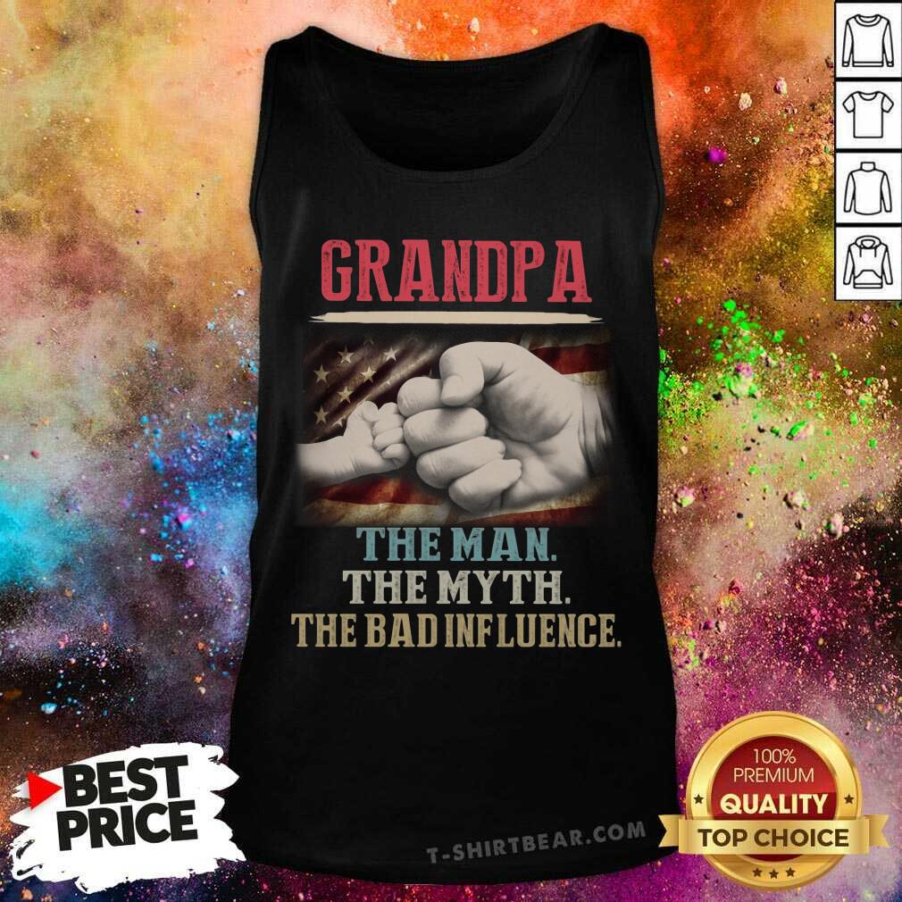 Grandpa The Man The Myth The Bad Influence Shirt