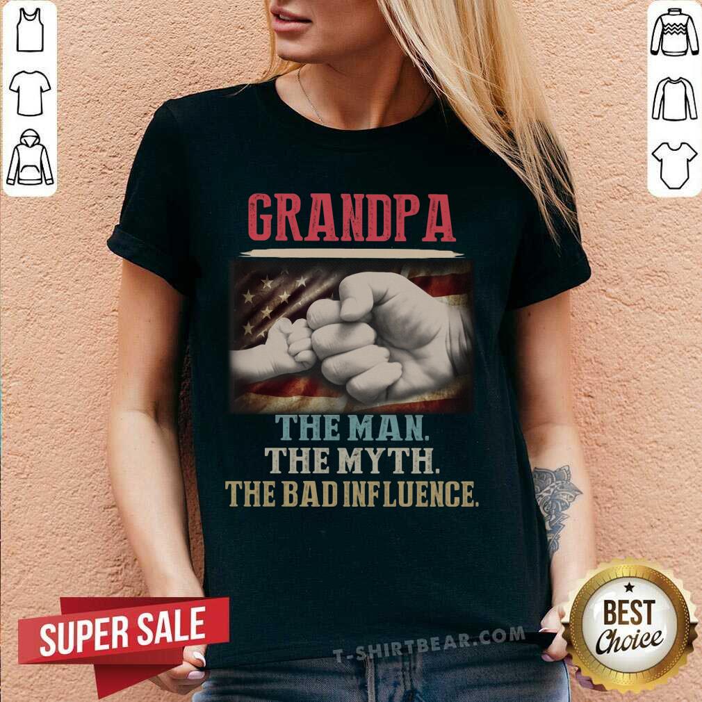 Grandpa The Man The Myth The Bad Influence Shirt
