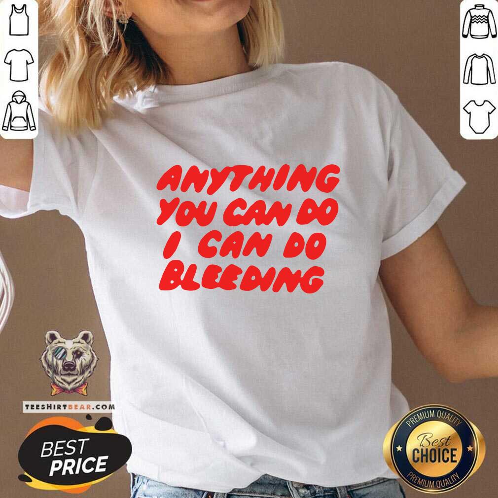 Grateful Anything You Can Do I Can Do 3 Bleeding Shirt