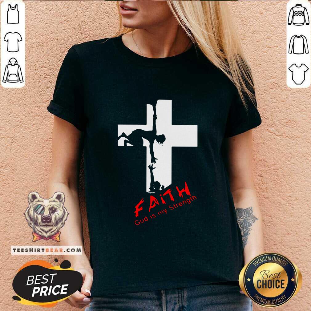 Grateful Faith God Is My Strength Shirt