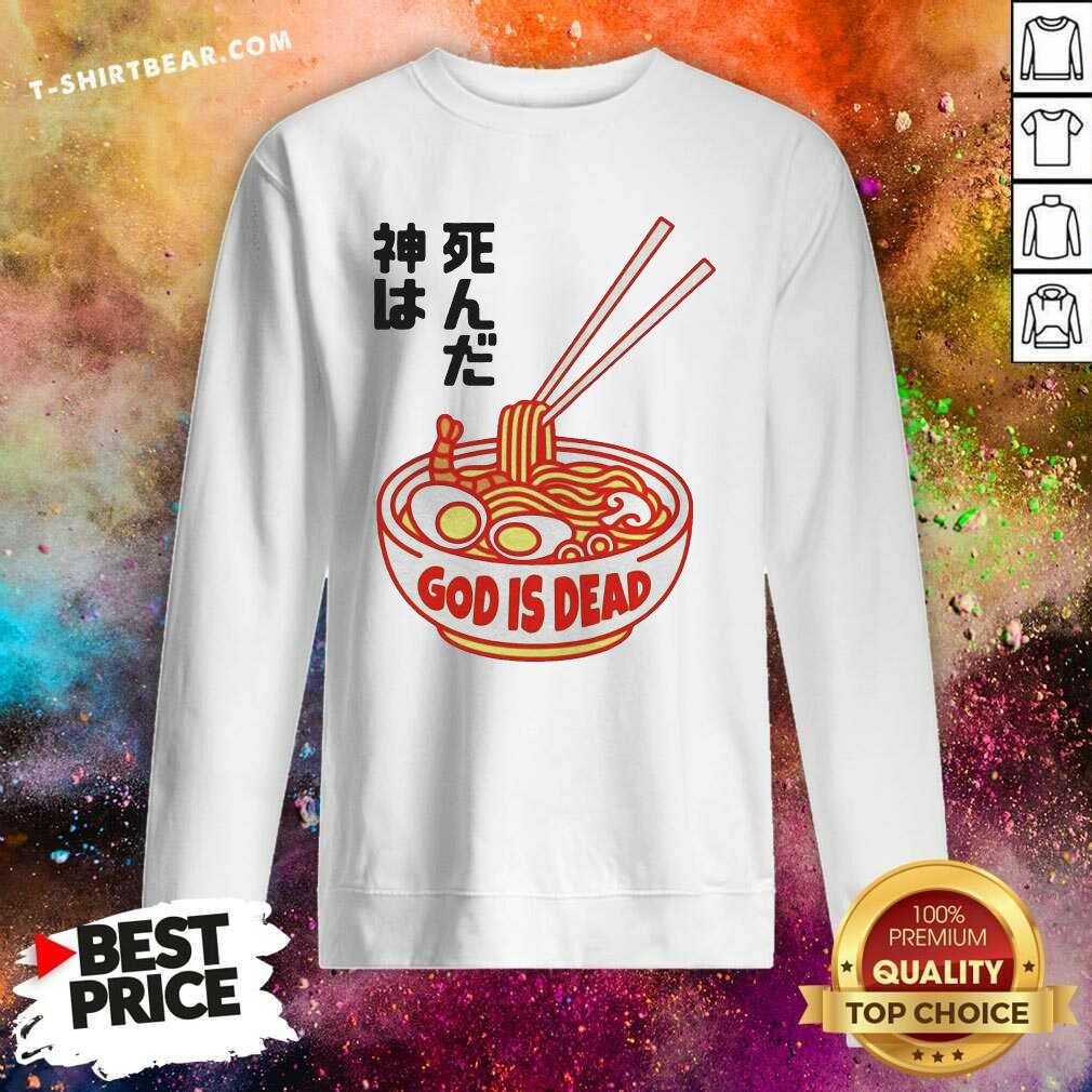 Grateful God Is Dead Ramen Shirt