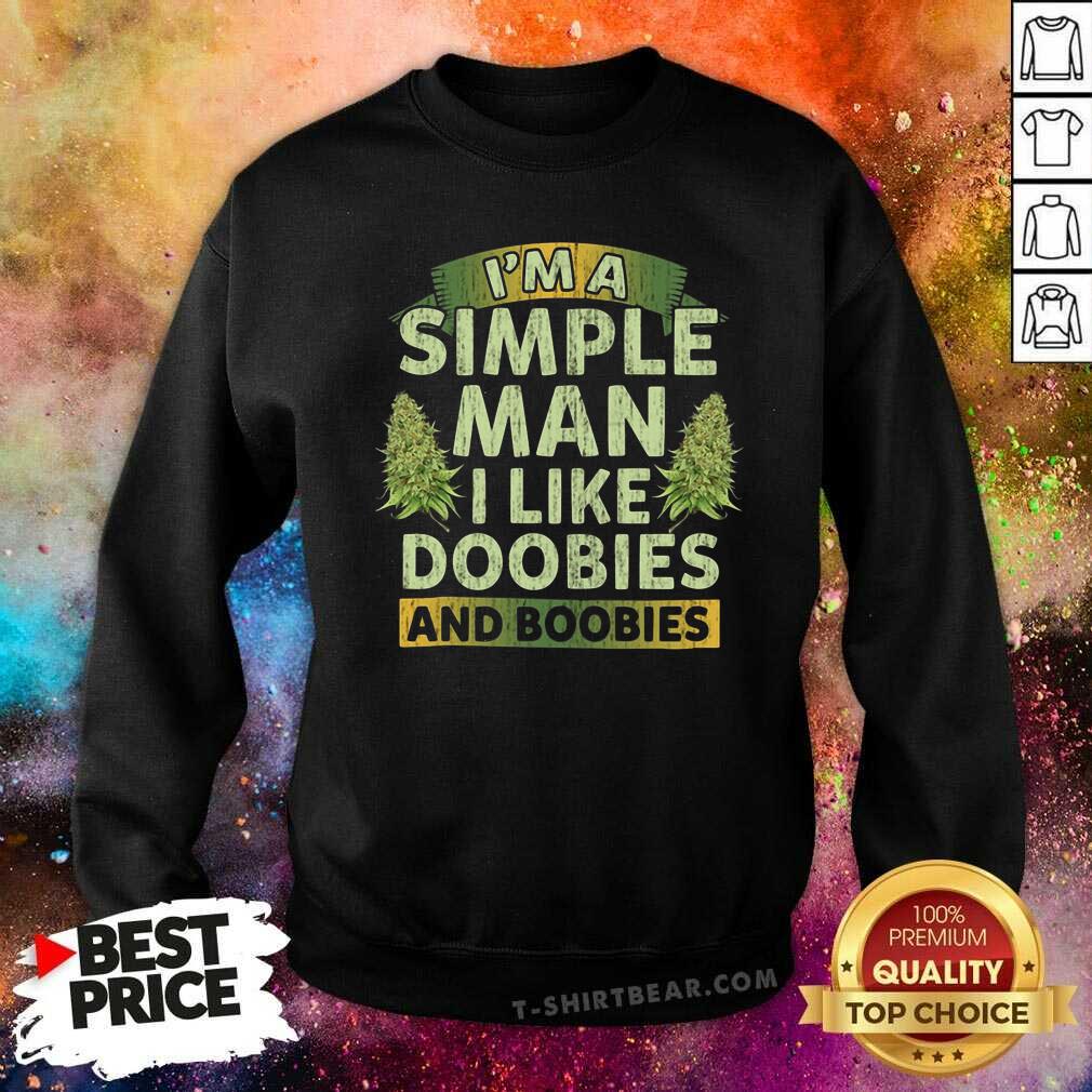 Grateful I Am A Simple Man I Like Doobies And Boobies Shirt