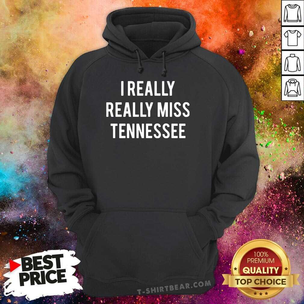 Grateful I Really Really Miss Tennessee Shirt