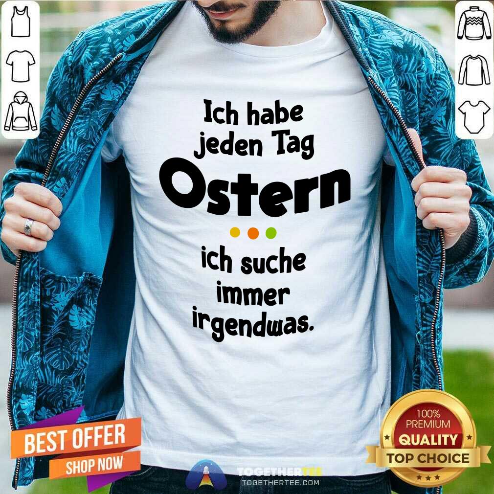 Grateful Ich Habe Jeden Tag Ostern Shirt