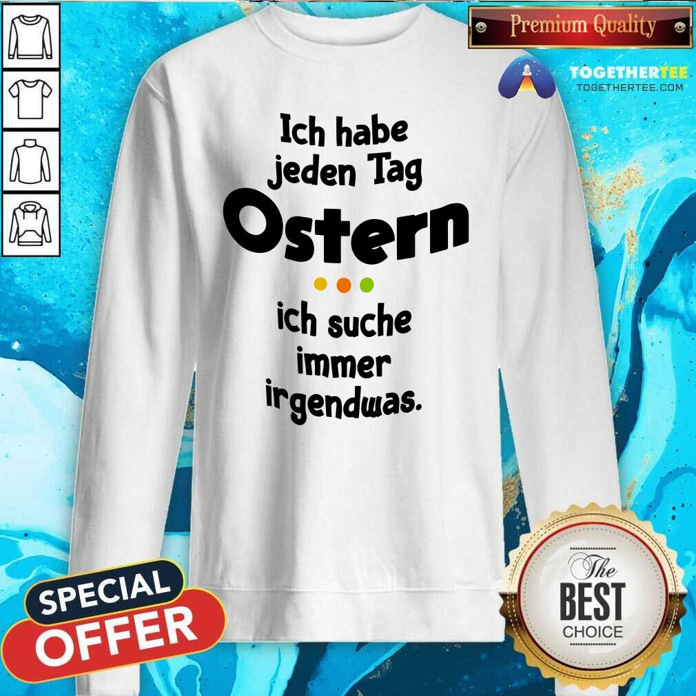 Grateful Ich Habe Jeden Tag Ostern Shirt