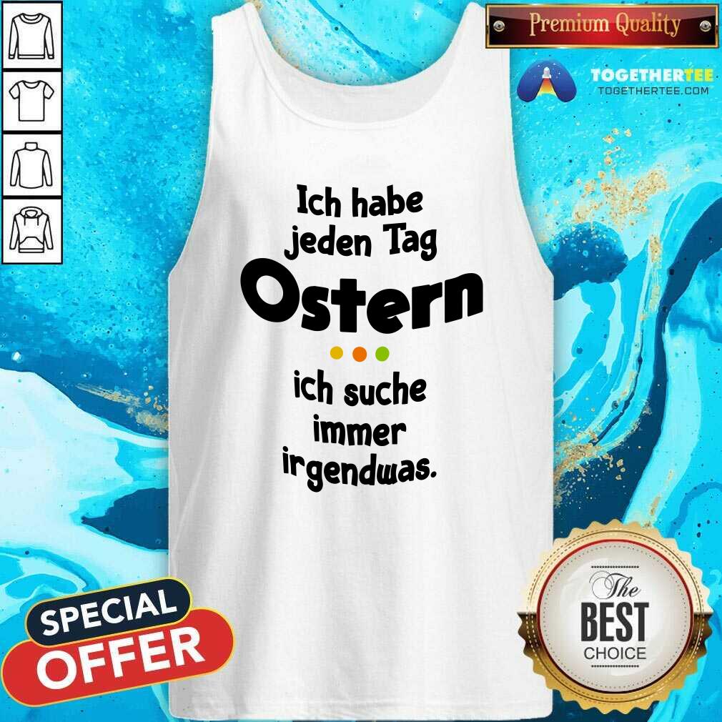 Grateful Ich Habe Jeden Tag Ostern Shirt