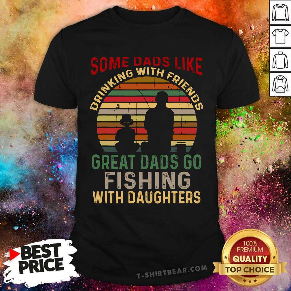 Great Dads Go Fishing With Daughter Vintage Retro Shirt