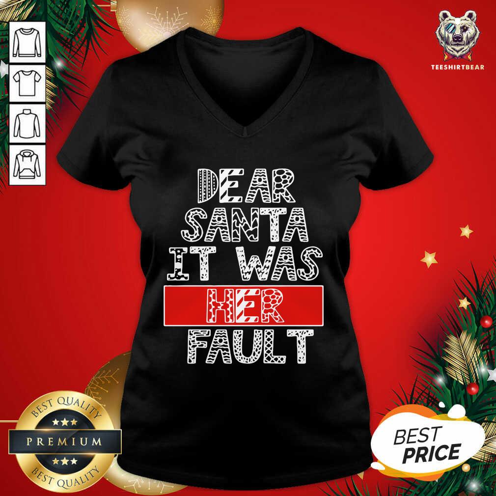Great Dear Santa It Was Her Fault Funny Couples Christmas Gift Shirt