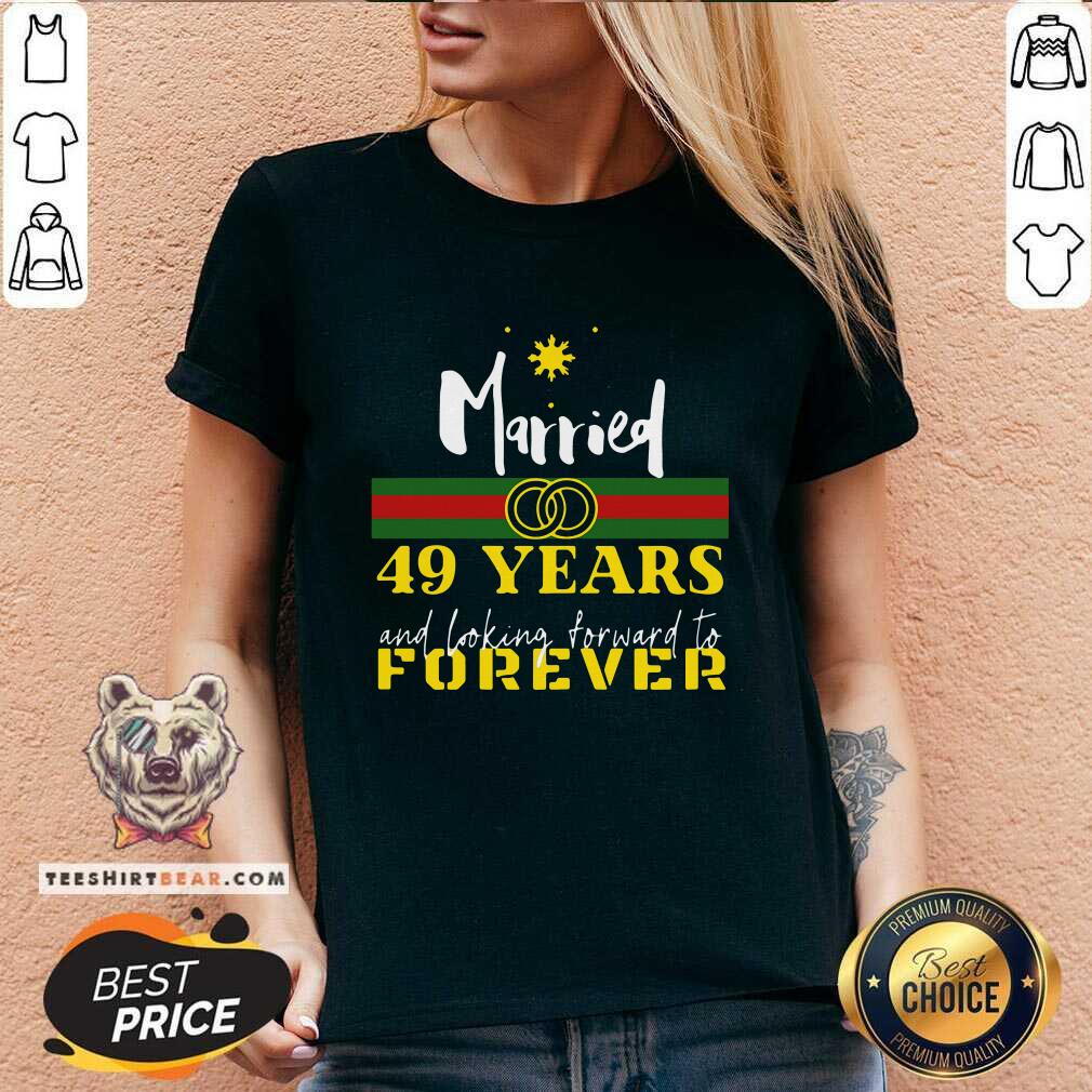 Great Married 49 Years And Looking Forward To Forever Shirt