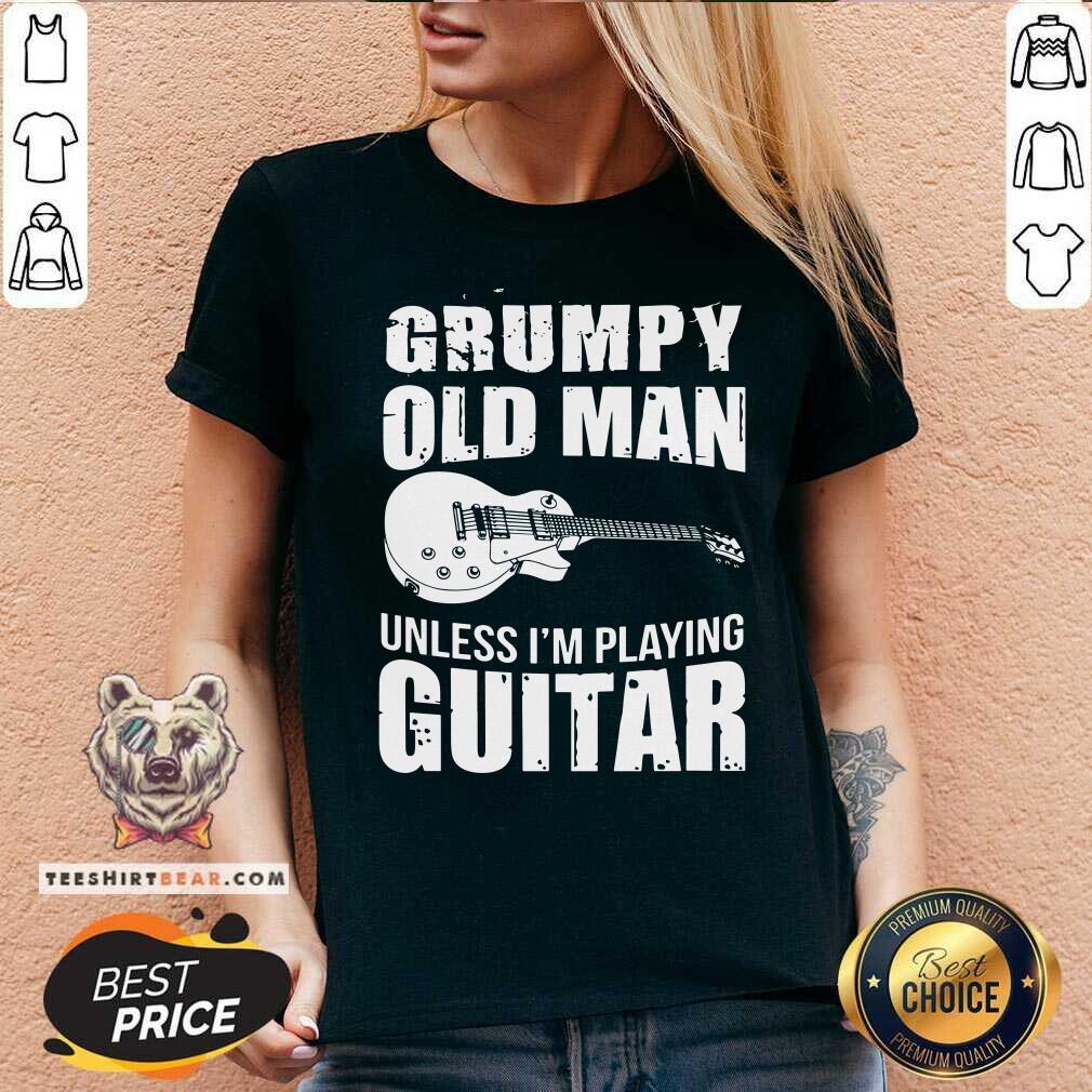 Grumpy Old Man Unless I Am Playing Guitar Shirt