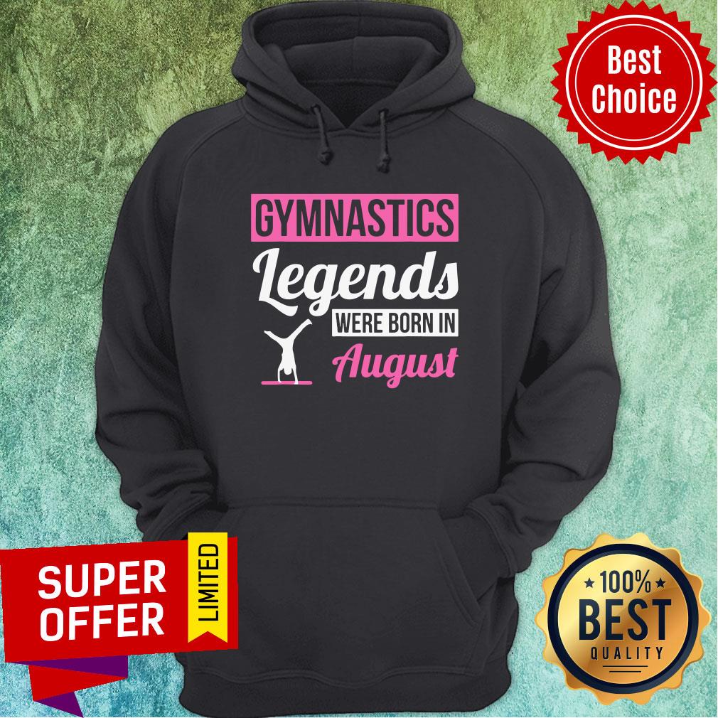 Gymnastics Legends Were Born In August Birthday Shirt