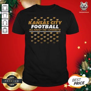 Awesome Kc Football All About The Alphabets T-shirt