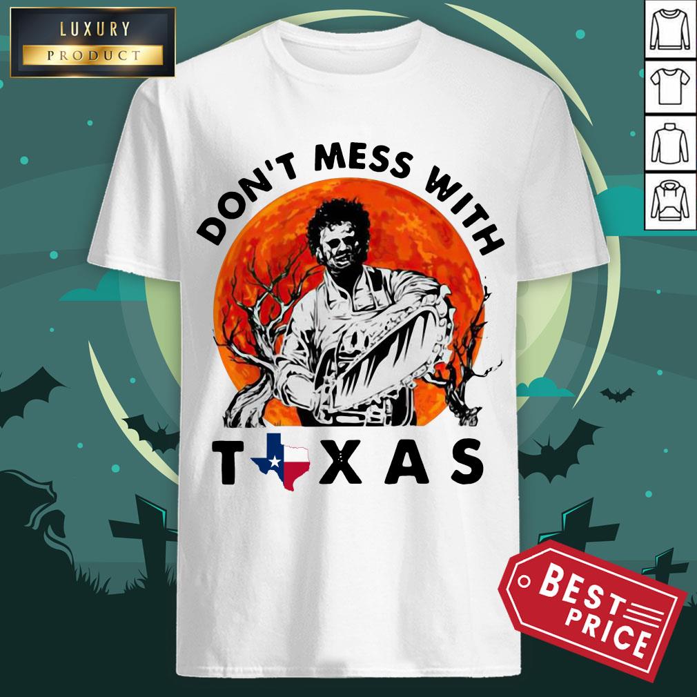 Halloween Leatherface Don’t Mess With Texas Shirt