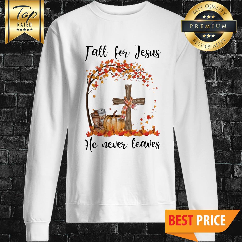 Halloween Pumpkin Fall For Jesus He Never Leaves shirt
