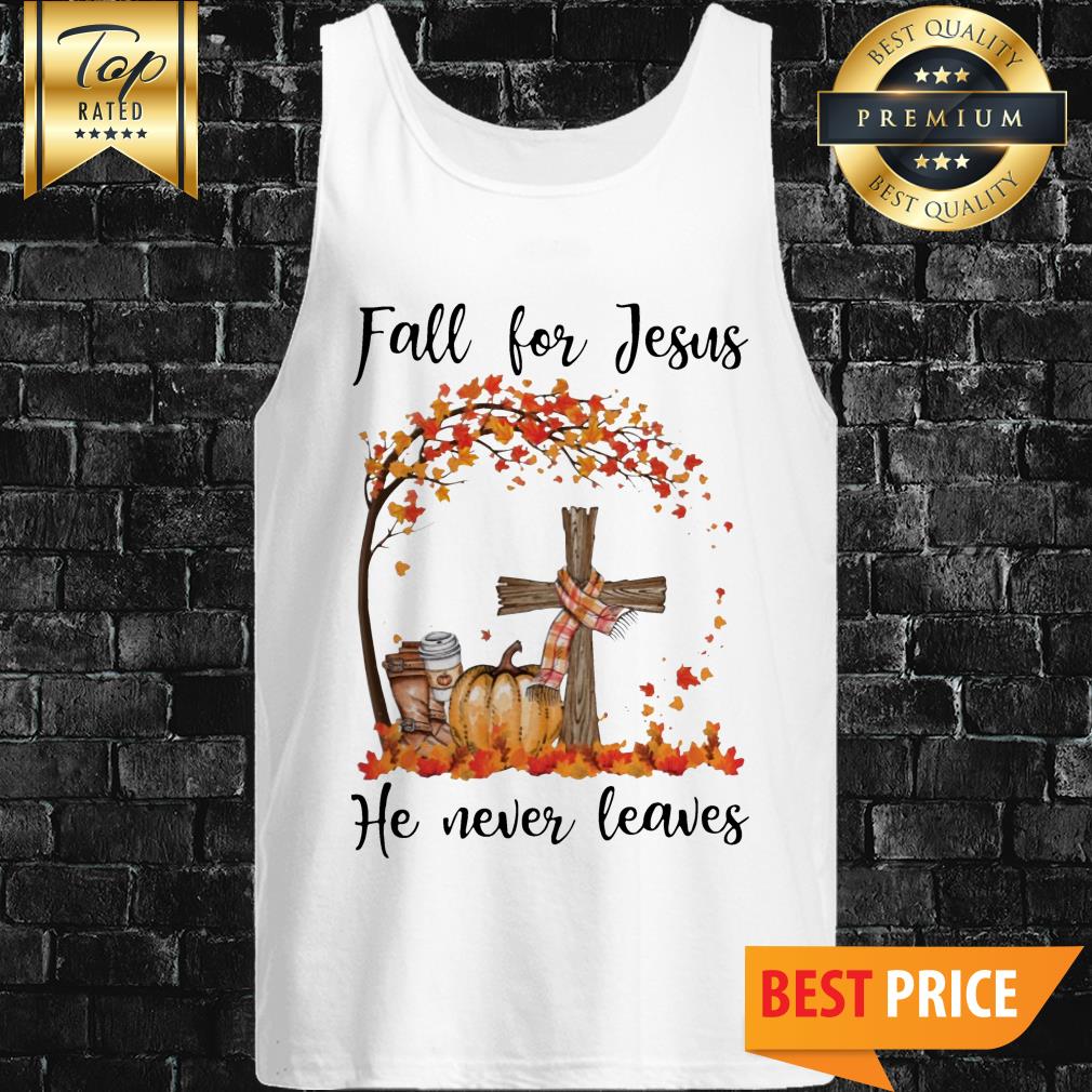 Halloween Pumpkin Fall For Jesus He Never Leaves shirt