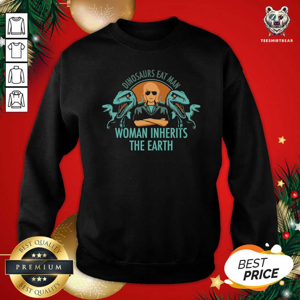 Happy Dinosaurs Eat Man Woman Inherits The Earth Shirt