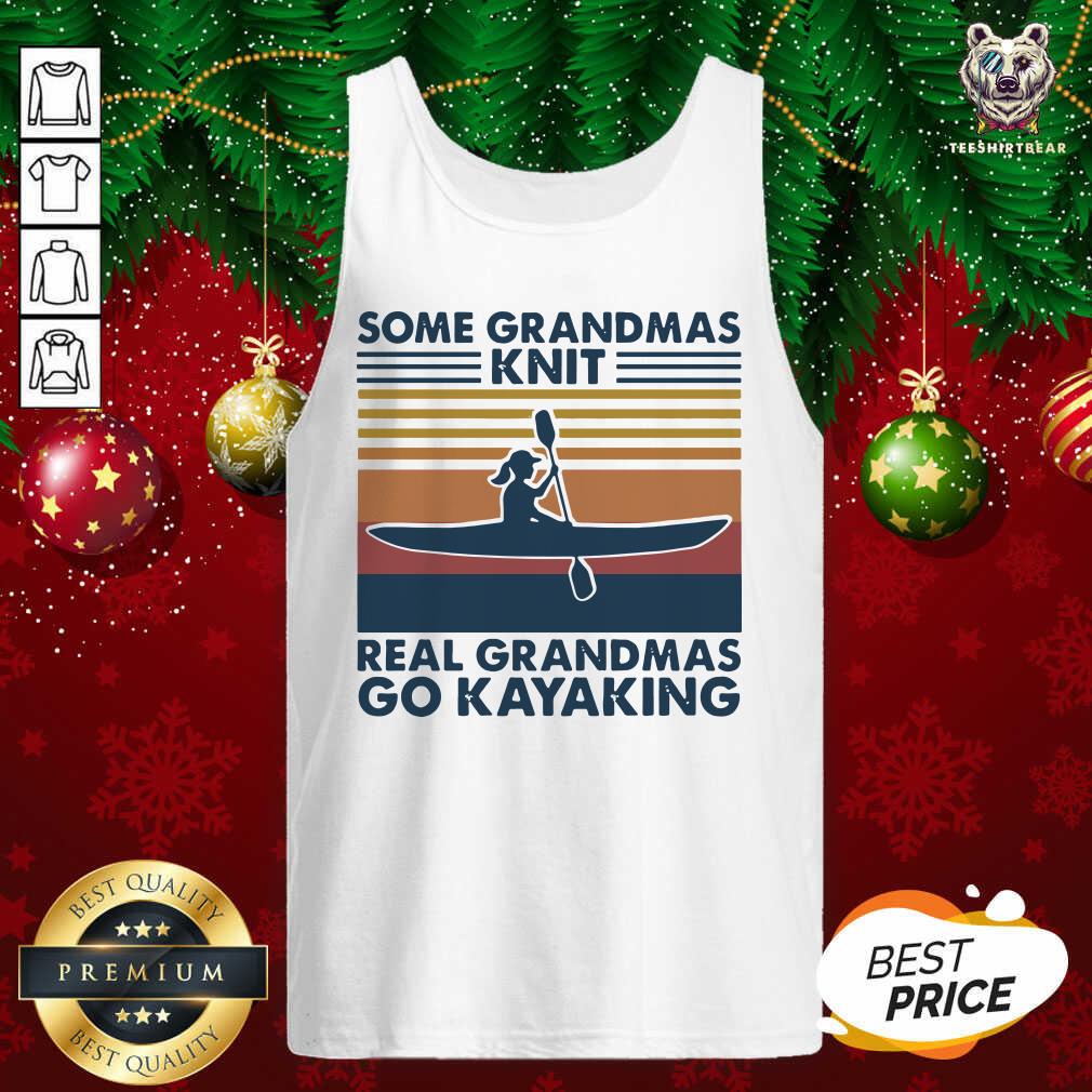 Happy Some Grandmas Knit Real Grandmas Go Kayaking Vintage Shirt