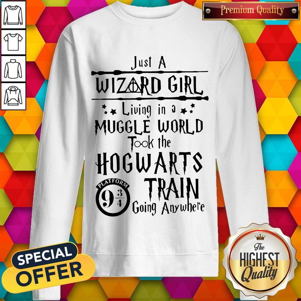 harry-potter-just-a-wizard-girl-living-in-a-muggle-world-took-the-hogwarts-train-sweatshirt.jpg
