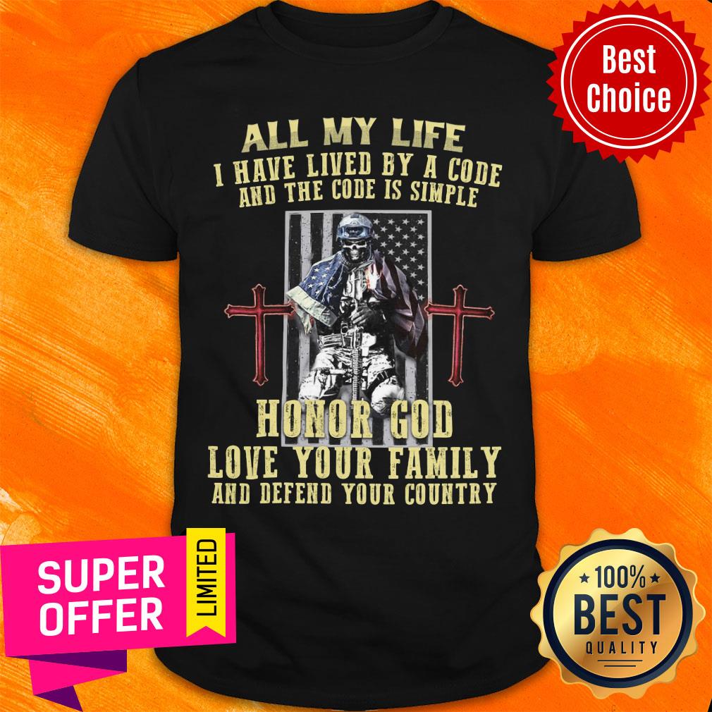 Hate Lived Code Code Simple Honor God Love Family Defend Country Shirt